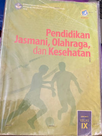 Image of PENDIDIKAN JASMANI, OLAHRAGA DAN KESEHATAN 2018 SMP/MTS KLS IX